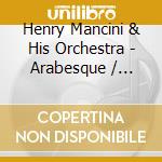 Henry Mancini & His Orchestra - Arabesque / O.S.T. cd