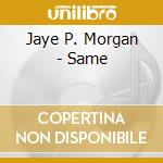 Jaye P. Morgan - Same cd