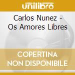Carlos Nunez - Os Amores Libres cd