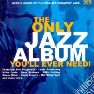 Only Jazz Album You'll Ever Need (The) / Various (2 Cd) cd musicale di Various Artists