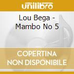 Lou Bega - Mambo No 5 cd musicale di Lou Bega