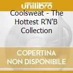 Coolsweat - The Hottest R'N'B Collection cd musicale di Coolsweat