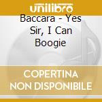 Baccara - Yes Sir, I Can Boogie cd