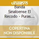 Banda Sinaloense El Recodo - Puras De Juan Gabriel cd musicale di Banda Sinaloense El Recodo