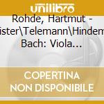 Rohde, Hartmut - Hoffmeister\Telemann\Hindemith\J.C. Bach: Viola Concertos cd