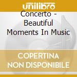 Concerto - Beautiful Moments In Music cd