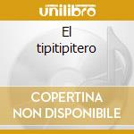 El tipitipitero cd