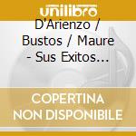 D'Arienzo / Bustos / Maure - Sus Exitos Con Bustos Y Maure cd