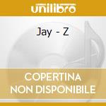 Jay - Z cd musicale di Jay