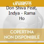 Don Shiva Feat. Indya - Rama Ho cd musicale di Shiva Don