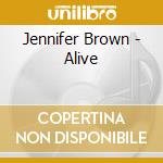 Jennifer Brown - Alive cd