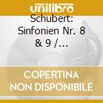 Schubert: Sinfonien Nr. 8 & 9 / Various cd