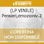 (LP VINILE) Pensieri,emozioniv.2 cd