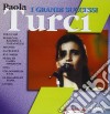 Paola Turci - I Grandi Successi cd