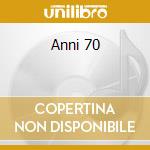 Anni 70 cd
