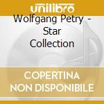 Wolfgang Petry - Star Collection cd musicale di Wolfgang Petry