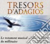 Tresor D'Adagios: Le Testament Musical Du Millenaire (4 Cd) cd