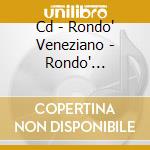 Cd - Rondo' Veneziano - Rondo' Veneziano Gold cd