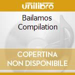 Bailamos Compilation cd