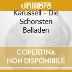 Karussell - Die Schonsten Balladen cd