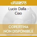 Lucio Dalla - Ciao cd