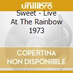 Sweet - Live At The Rainbow 1973 cd
