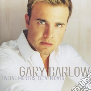 Gary Barlow - Twelve Months, Eleven Days cd musicale di Gary Barlow