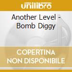 Another Level - Bomb Diggy cd