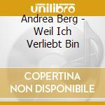 Andrea Berg - Weil Ich Verliebt Bin cd musicale di Andrea Berg