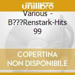 Various - B???Renstark-Hits 99 cd