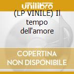 (LP VINILE) Il tempo dell'amore cd