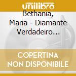 Bethania, Maria - Diamante Verdadeiro -Live (2 Cd) cd musicale di Maria Bethania