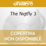 The Nigtfly 3 cd musicale di ARTISTI VARI