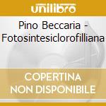 Pino Beccaria - Fotosintesiclorofilliana cd