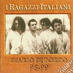 Ragazzi Italiani - Diario Di Bordo 95-99 cd musicale di Italiani Ragazzi