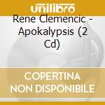 Rene Clemencic - Apokalypsis (2 Cd) cd musicale di Rene Clemencic
