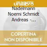 Nadelmann Noemi Schmidt Andreas - Schreker: Arte Nova Voices cd