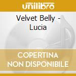 Velvet Belly - Lucia cd