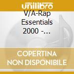 V/A-Rap Essentials 2000 - Pow'S,Apollo,Arsenal,Citizen Kane,Diamond X,Live Wire... cd