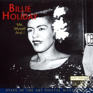 Billie Holiday - Me Myself And I cd musicale di Billie Holiday