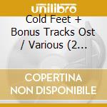 Cold Feet + Bonus Tracks Ost / Various (2 Cd) cd