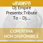 Dj Empire Presents:Tribute To - Dj Empire Presents Tribute To Giorgio Moroder cd musicale di Empire Dj