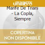 Marife De Triani - La Copla, Siempre cd