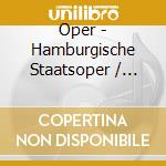 Oper - Hamburgische Staatsoper / Various cd