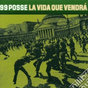 99 Posse - La Vida Que Vendra' cd musicale di Posse 99