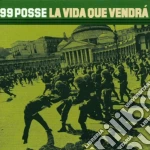 99 Posse - La Vida Que Vendra' cd