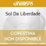 Sol Da Liberdade cd musicale di MERCURY DANIELA