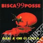 Bisca 99 Posse - Guai A Chi Ci Tocca