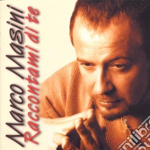Marco Masini - Raccontami Di Te cd musicale di Marco Masini