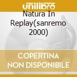 Natura In Replay(sanremo 2000) cd